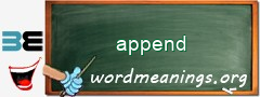 WordMeaning blackboard for append